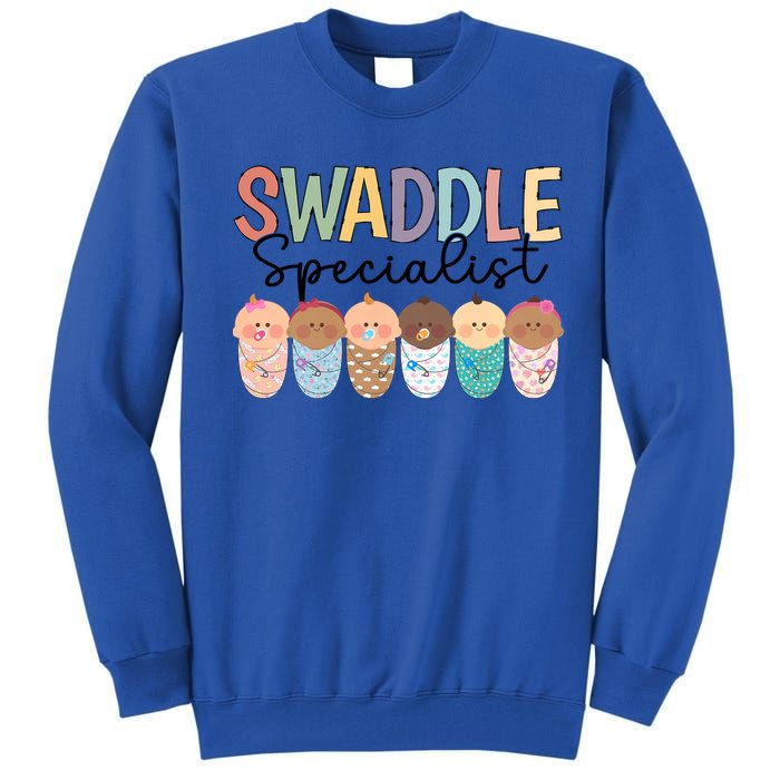 Swaddle Specialist Postpartum Nicu Mother Nurse Meaningful Gift Tall Sweatshirt