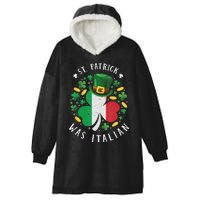 Shamrock St Patrick Was Italian St. Patrick's Day Hooded Wearable Blanket