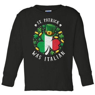 Shamrock St Patrick Was Italian St. Patrick's Day Toddler Long Sleeve Shirt