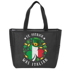 Shamrock St Patrick Was Italian St. Patrick's Day Zip Tote Bag