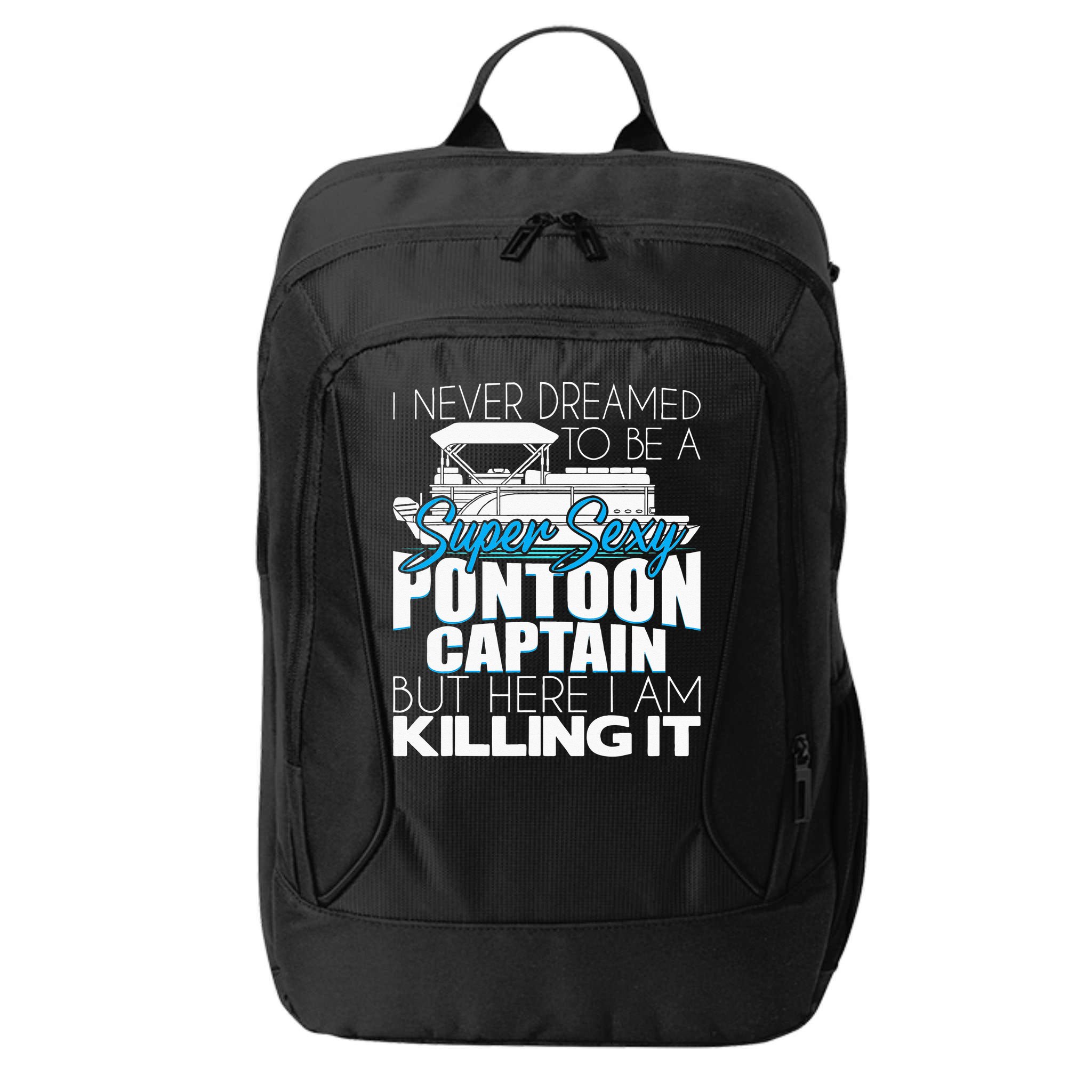 Super Sexy Pontoon Captain Funny Pontoon Boat Pontooning City Backpack