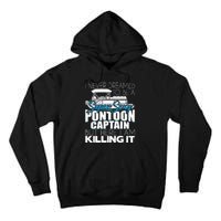 Super Sexy Pontoon Captain Funny Pontoon Boat Pontooning Tall Hoodie