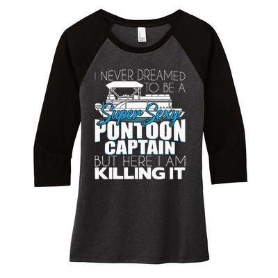 Super Sexy Pontoon Captain Funny Pontoon Boat Pontooning Women's Tri-Blend 3/4-Sleeve Raglan Shirt