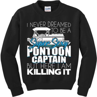 Super Sexy Pontoon Captain Funny Pontoon Boat Pontooning Kids Sweatshirt