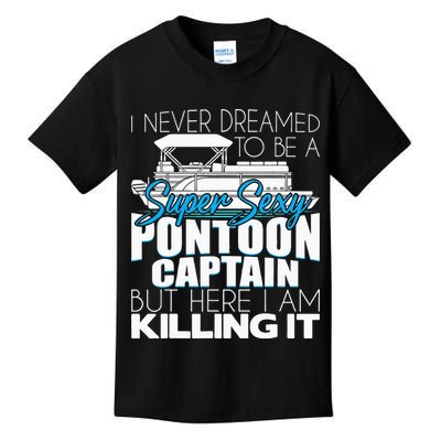 Super Sexy Pontoon Captain Funny Pontoon Boat Pontooning Kids T-Shirt