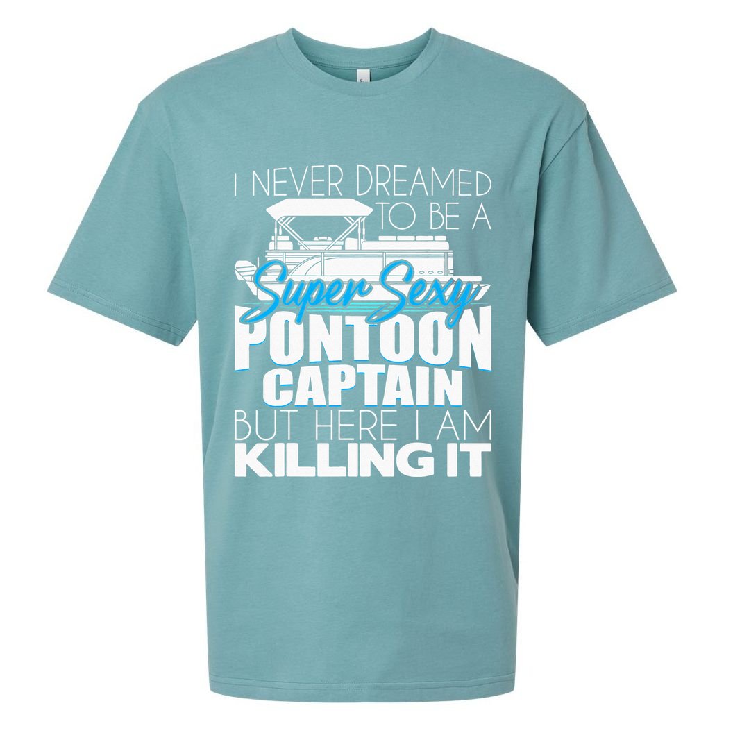 Super Sexy Pontoon Captain Funny Pontoon Boat Pontooning Sueded Cloud Jersey T-Shirt