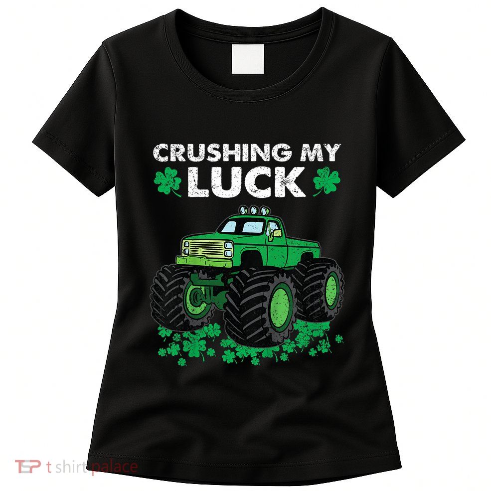 s St Patricks Day Boys s Crushing My Luck Monster Truck Womens T-Shirt