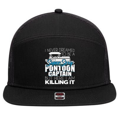 Super Sexy Pontoon Captain Funny Pontoon Boat Pontooning 7 Panel Mesh Trucker Snapback Hat