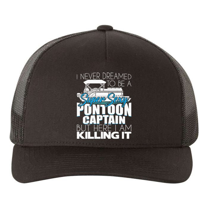 Super Sexy Pontoon Captain Funny Pontoon Boat Pontooning Yupoong Adult 5-Panel Trucker Hat