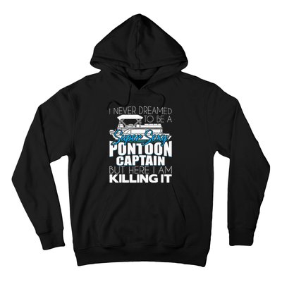 Super Sexy Pontoon Captain Funny Pontoon Boat Pontooning Hoodie