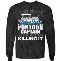 Super Sexy Pontoon Captain Funny Pontoon Boat Pontooning Tie-Dye Long Sleeve Shirt