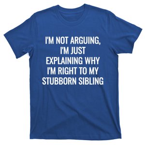 Sarcastic Siblings Quote Family Dynamics Gift T-Shirt