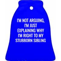 Sarcastic Siblings Quote Family Dynamics Gift Ceramic Bell Ornament