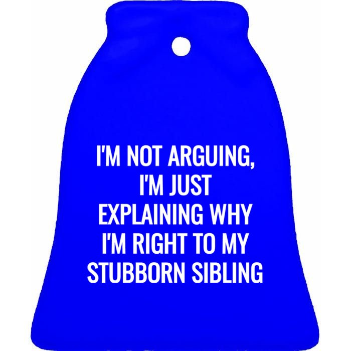 Sarcastic Siblings Quote Family Dynamics Gift Ceramic Bell Ornament