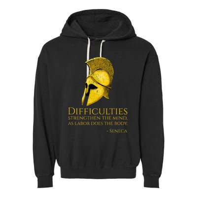 Stoicism Seneca Quote On Difficulties Stoic Philosophy Garment-Dyed Fleece Hoodie