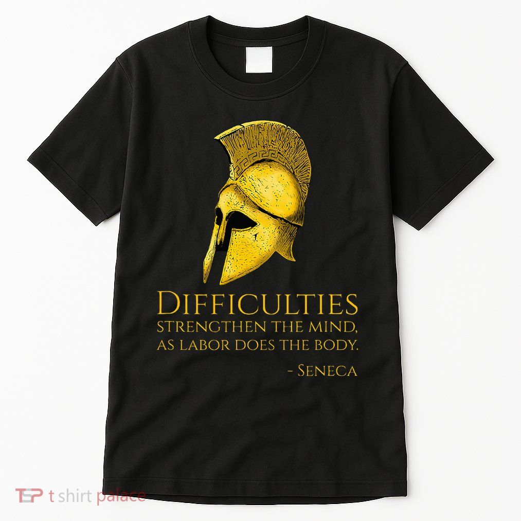 Stoicism Seneca Quote On Difficulties Stoic Philosophy Tall T-Shirt