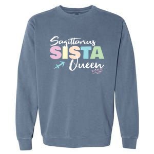 Sagittarius Sista Queen Zodiac Sign Proud Sagittarius Meaningful Gift Garment-Dyed Sweatshirt