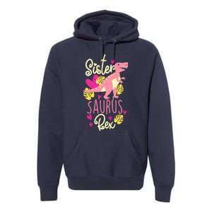 Sister Saurus Rex Dinosaur Premium Hoodie