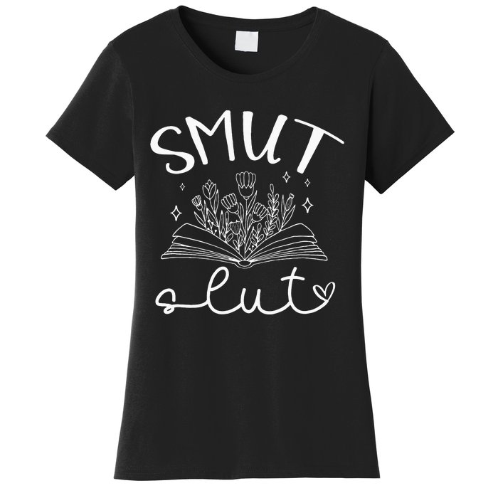 Smut Slutt Reading Smut Book Lover Bookworm Bookish Reader Women's T-Shirt