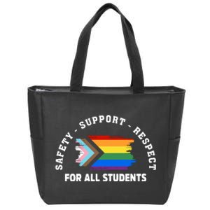 Safety Support Respect All Student LGBTQ Pride Support LGBT Human Rights Zip Tote Bag