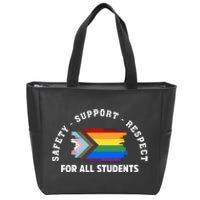 Safety Support Respect All Student LGBTQ Pride Support LGBT Human Rights Zip Tote Bag