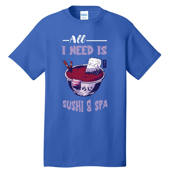 Sushi Spa Ra Bowl Japanese Foodie Asian Food Sushi Lover Gift Tall T-Shirt