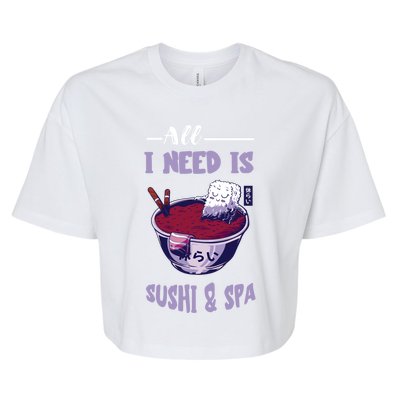 Sushi Spa Ra Bowl Japanese Foodie Asian Food Sushi Lover Gift Bella+Canvas Jersey Crop Tee