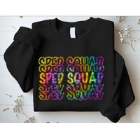 Sped Squad Rainbow Colorful Sweatshirt