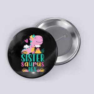 Sister Saurus Rex Dinosaur Dino Design for Button