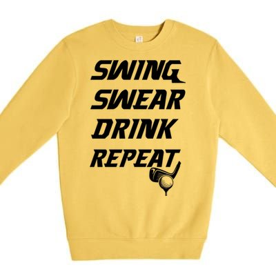 Swing Swear Repeat Golf Golfing Gag Gift Gift Premium Crewneck Sweatshirt