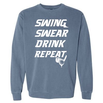 Swing Swear Repeat Golf Golfing Gag Gift Gift Garment-Dyed Sweatshirt