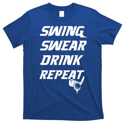 Swing Swear Repeat Golf Golfing Gag Gift Gift T-Shirt