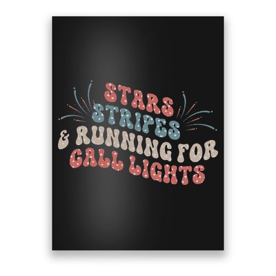 Stars Stripes Running For Call Lights CNA Nurse 4th of July Poster
