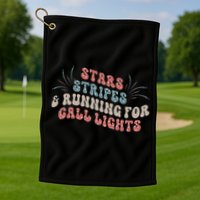Stars Stripes Running For Call Lights CNA Nurse 4th of July Golf Towel