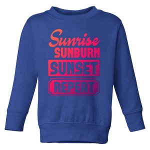 Sunrise Sunburn Sunset Repeat Funny Cute Gift Toddler Sweatshirt