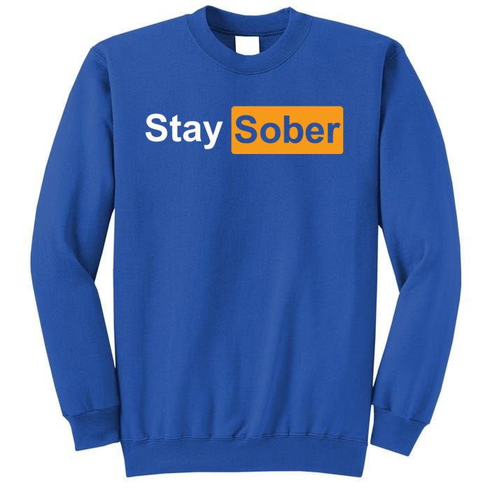 Stay Sober Sweatshirt