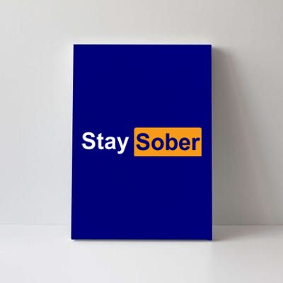 Stay Sober Canvas