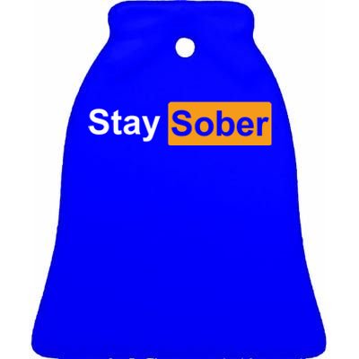 Stay Sober Ceramic Bell Ornament