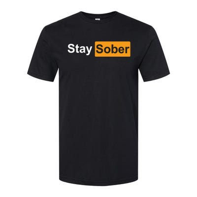 Stay Sober Softstyle CVC T-Shirt