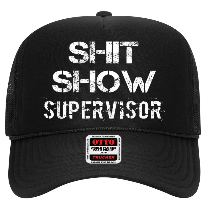 Shit Show Supervisor Funny Mom Boss Manager Teacher Gift Trucker Hat