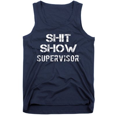 Shit Show Supervisor Funny Mom Boss Manager Teacher Gift Tank Top