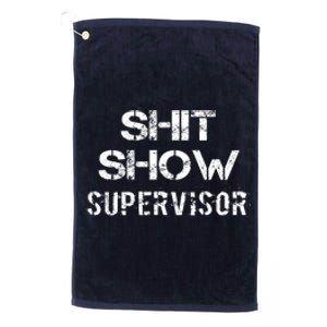 Shit Show Supervisor Funny Mom Boss Manager Teacher Gift Platinum Collection Golf Towel