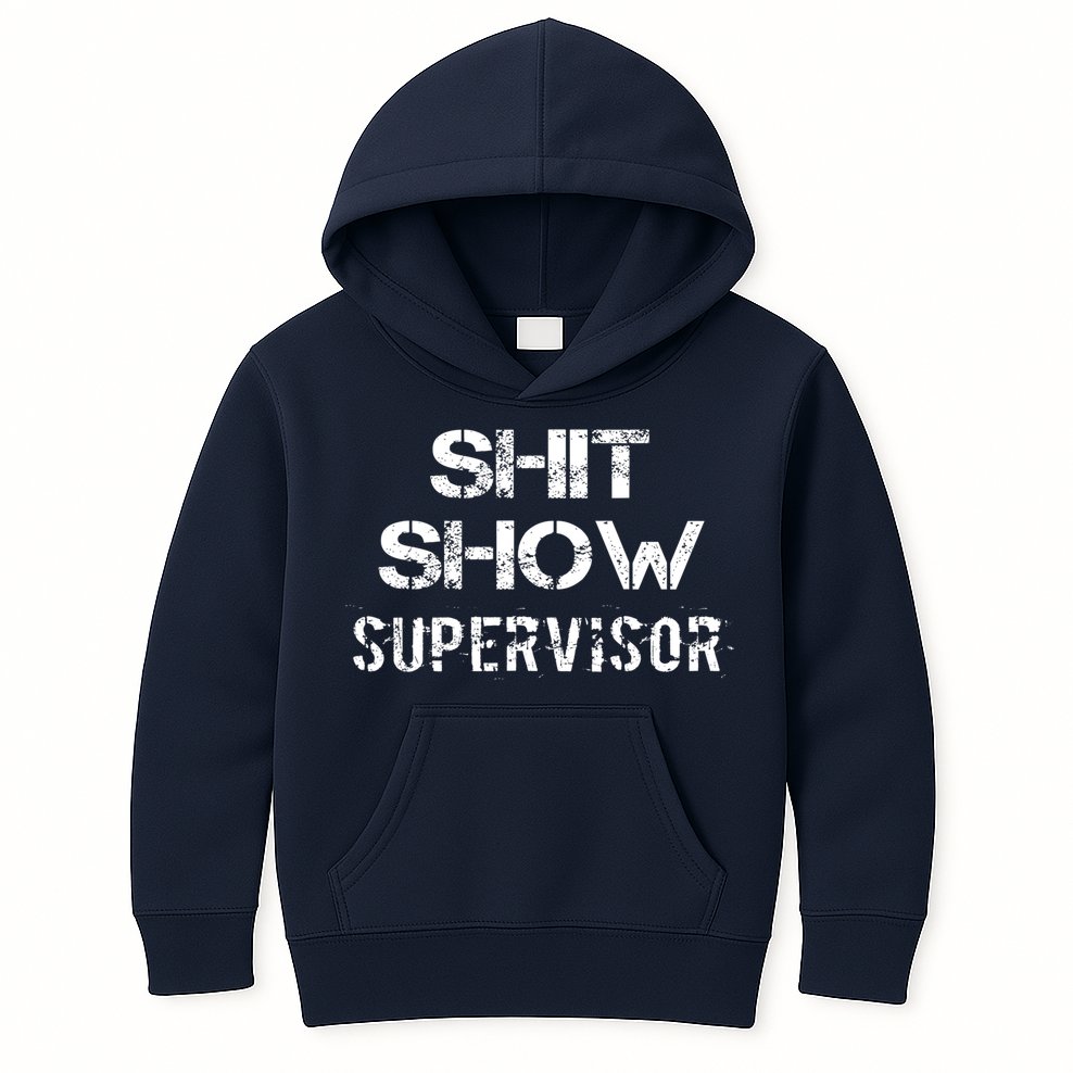 Shit Show Supervisor Funny Mom Boss Manager Teacher Gift Kids Hoodie