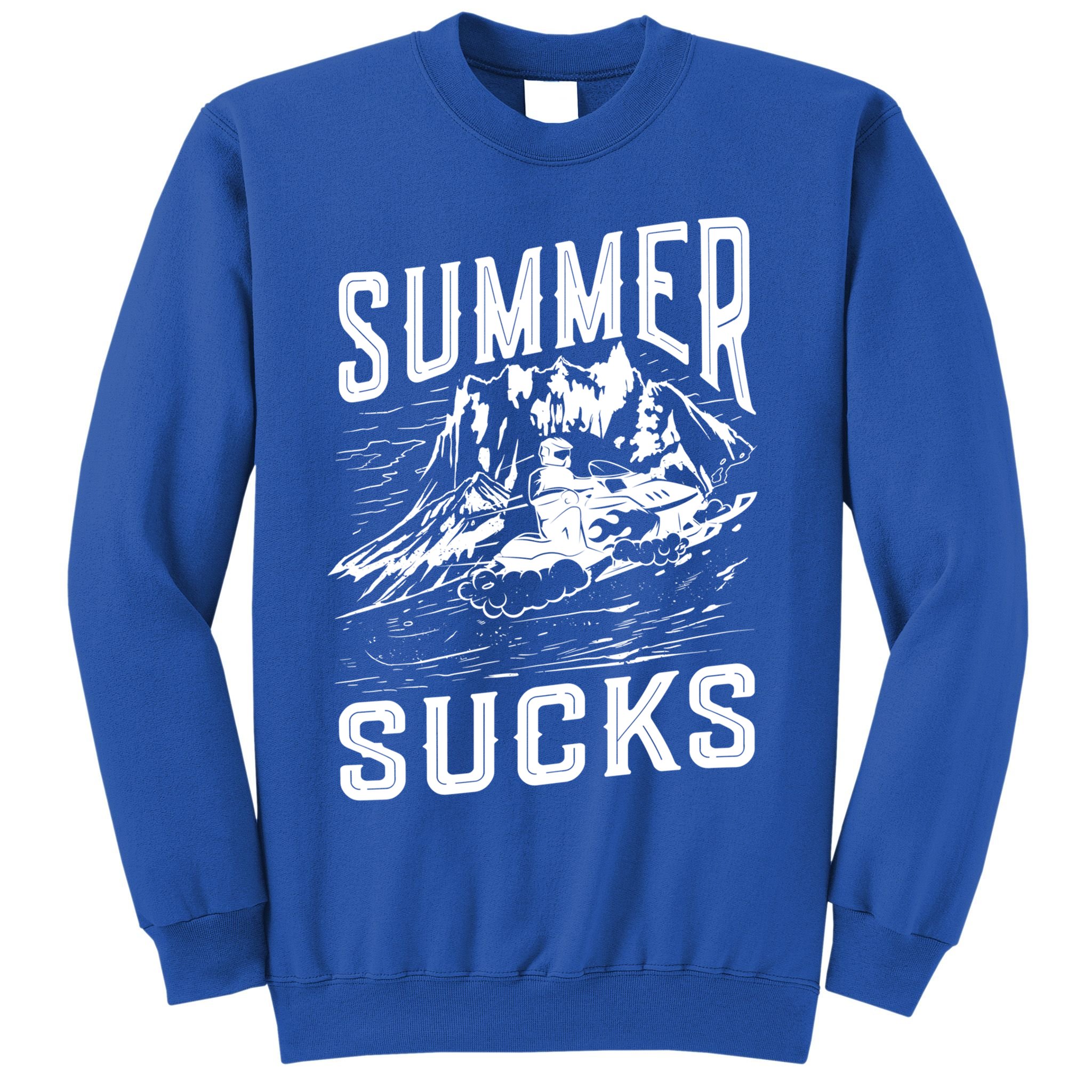 Summer Sucks Snowmobile Rider Gift Sweatshirt