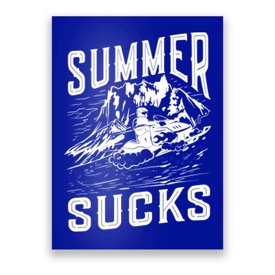 Summer Sucks Snowmobile Rider Gift Poster