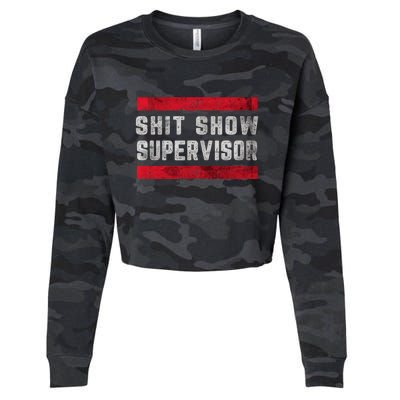 Shit Show Supervisor Sarcastic Distressed Cropped Pullover Crew