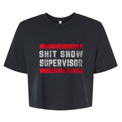 Shit Show Supervisor Sarcastic Distressed Bella+Canvas Jersey Crop Tee