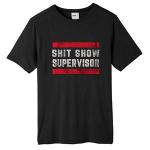 Shit Show Supervisor Sarcastic Distressed Tall Fusion ChromaSoft Performance T-Shirt