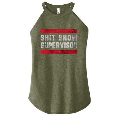 Shit Show Supervisor Sarcastic Distressed Women’s Perfect Tri Rocker Tank