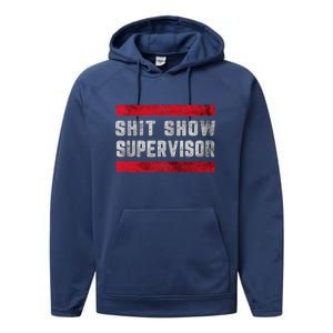 Shit Show Supervisor Sarcastic Distressed Performance Fleece Hoodie